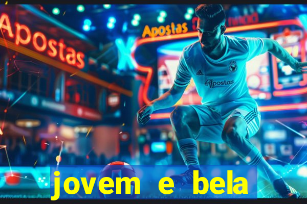 jovem e bela dublado download